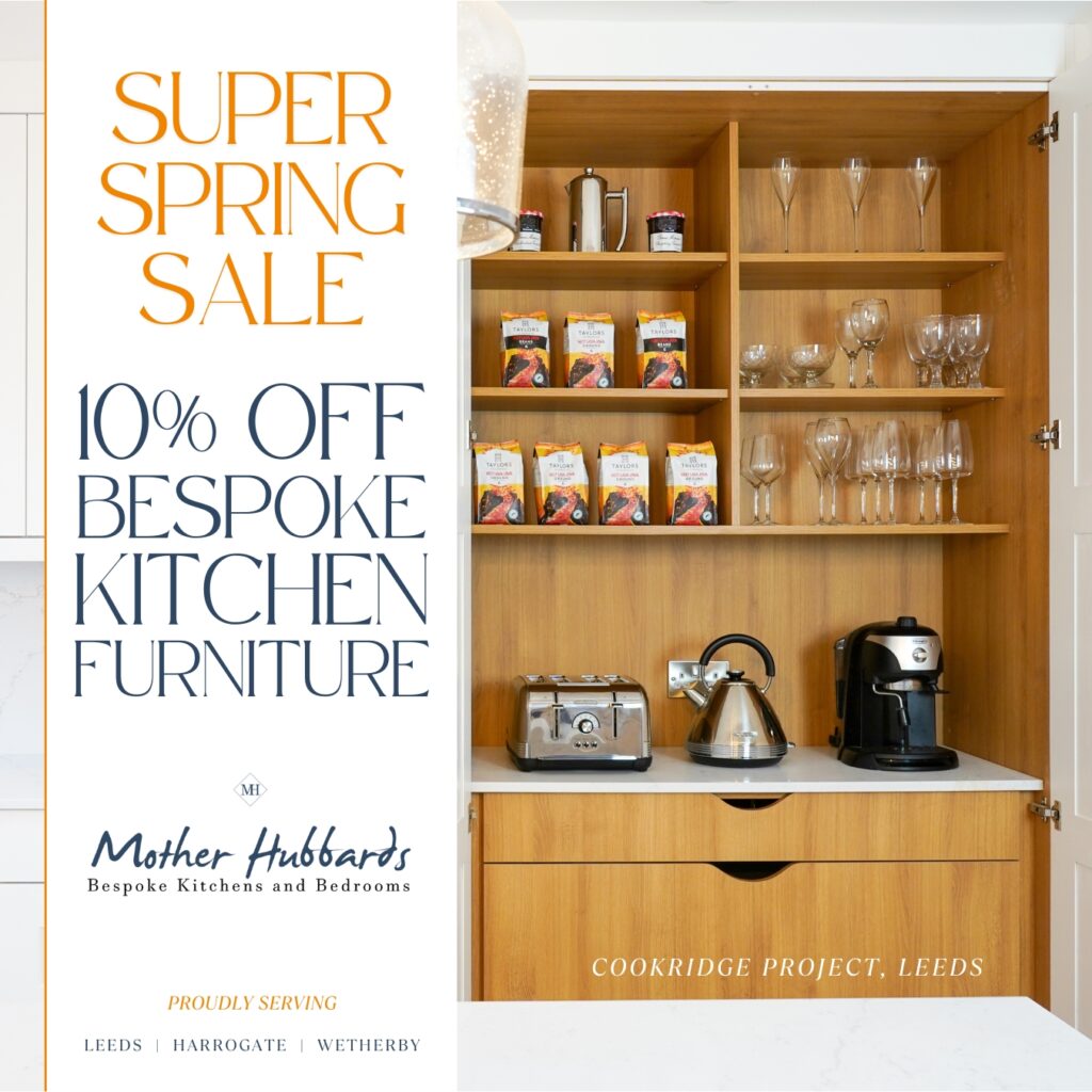 The Mother Hubbards Super Spring sale. Save 10% off bespoke furniture